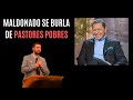 Maldonado se Burla de Pastores Pobres