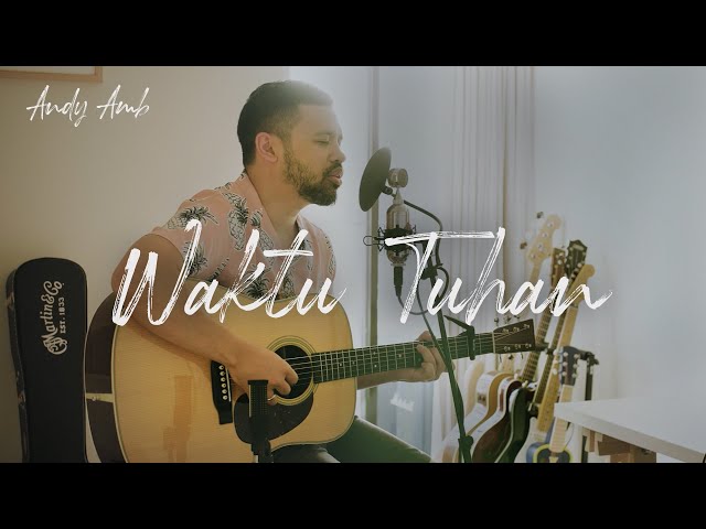 Waktu Tuhan (Cover) By Andy Ambarita class=