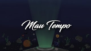 T-Rex - Mau Tempo (Letra/Lyrics)