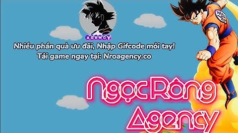 NRO LẬU| SEVER AGENCY MỚI OPEN CỰC NHIỀU GIFCODE HẤP DẪN, ĐUA TOP, UP SM TẸT GA, UP SKH SIÊU TỐC