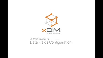 xDIM Getting Started Demo 3: Data Field Configuration