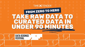 From Zero to Data Hero: Take raw data to curated data in under 90 minutes