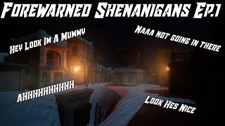 2 Idiots Try And Raid An Egyptian Tomb | Forewarned Shenanigans Ep.1