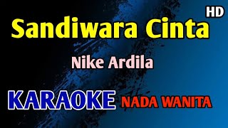 Download lagu Nike Ardilla SANDIWARA CINTA - Karaoke