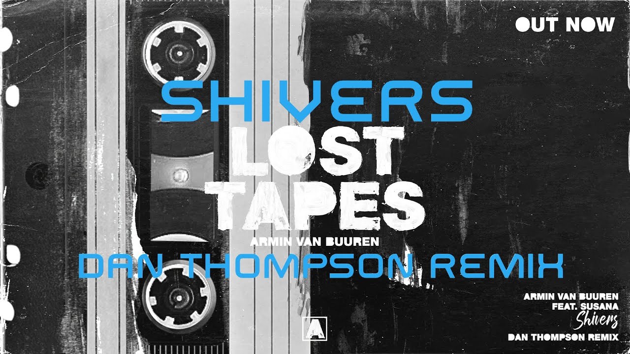 Armin van Buuren feat. Susana - Shivers (Dan Thompson Extended Remix) Armin van Buuren feat. Susana - Shivers (Dan Thompson Extended Remix)