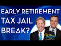 Tax Jailbreak Early Retirement Strategy: Sense or Nonsense? - Your Money, Your Wealth® podcast 432