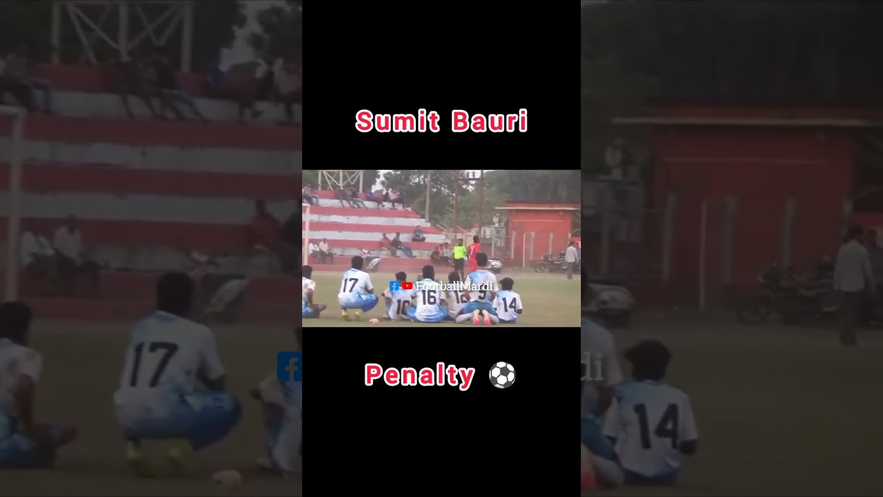 Sumit Bauri Ka Penalty Shorts 
