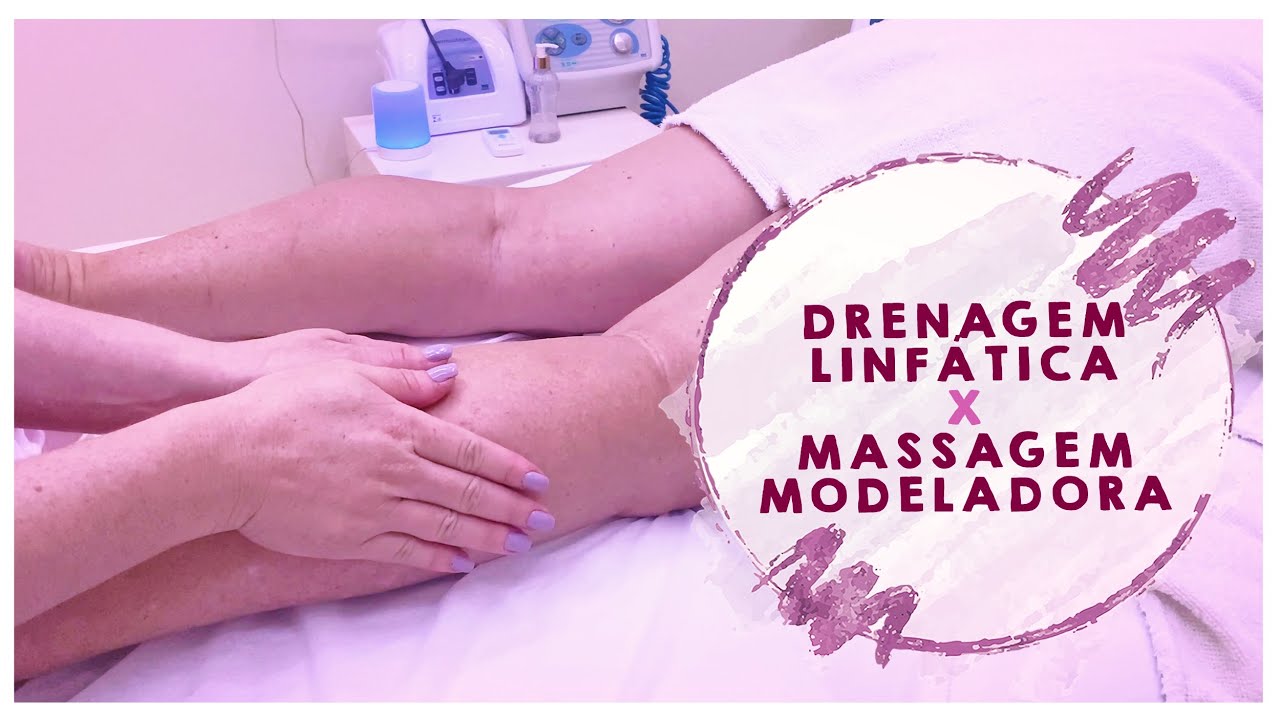 Drenagem Linfática x Massagem Modeladora - YouTube