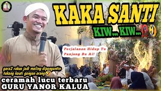 CERAMAH TERBARU.!!! Guru Yanor Kalua di Kertak Hanyar Kab Banjar || KAKA SANTI KIW... KIW...‼️🤣