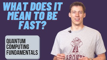 What does it mean to be fast? -- Quantum Computing