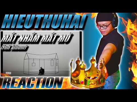 (REACTION) HIEUTHUHAI - Mắt Nhắm Mắt Mở (Full Album) l "W ALBUM" !!!