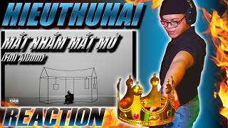 (REACTION) HIEUTHUHAI - Mắt Nhắm Mắt Mở (Full Album) l 'W ALBUM' !!!