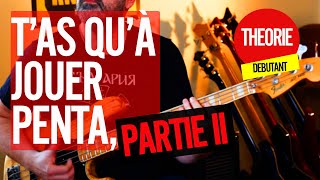 Cours de basse FR - T'as qu'à jouer penta 2e partie