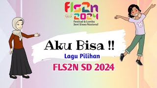 🔴 MATERI LAGU PILIHAN (FINAL) - FLS2N SD 2024 - AKU BISA