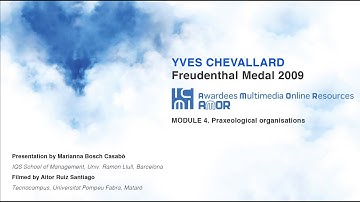 Yves Chevallard - Module 4 - Praxeological organisations