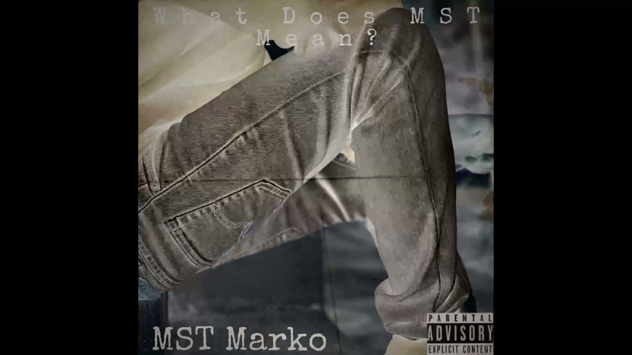 MST Marko What Does MST Mean prod FinishLineBeats YouTube MST Marko What Does MST Mean prod FinishLineBeats YouTube