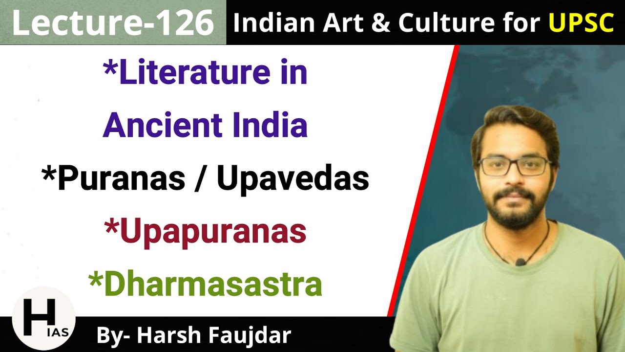A126: Ancient Indian Literature - Puranas, Upavedas, Dharmasastra | Indian Art & Culture for UPSC