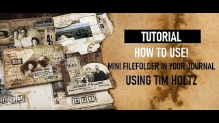 MINI FILEFOLDER: CHAPTER 3 RELEASE: HOW YOU CAN USE THEM IN YOUR JOURNAL: USING TIM HOLTZ: NUMBER 43
