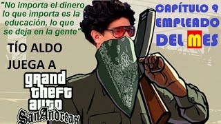 Tío Aldo juega a GTA San Andreas - capítulo 9
