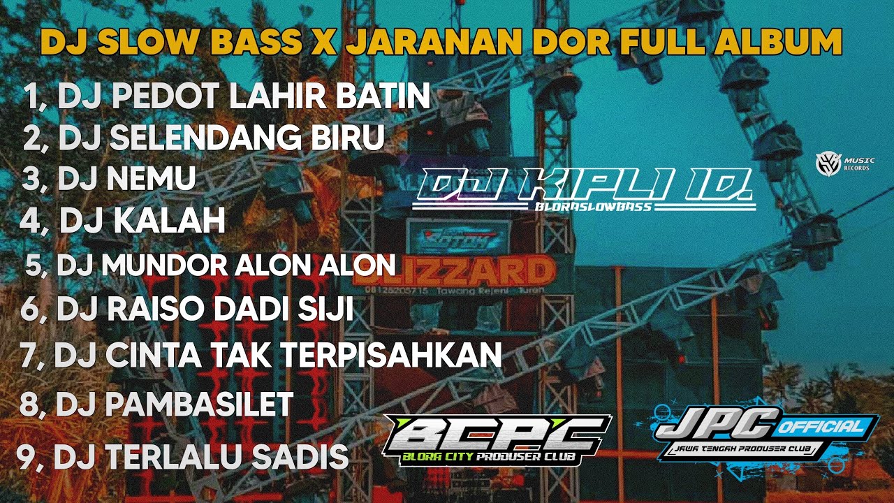 DJ PEDOT LAHIR BATIN X || SLOW BASS X JARANAN DOR FULL ALBUM VIRAL TIKTOK •KIPLI ID RMX