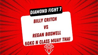 Billy Critch Vs Regan Boswell 60kg N Class Muay Thai Diamond Fight 7