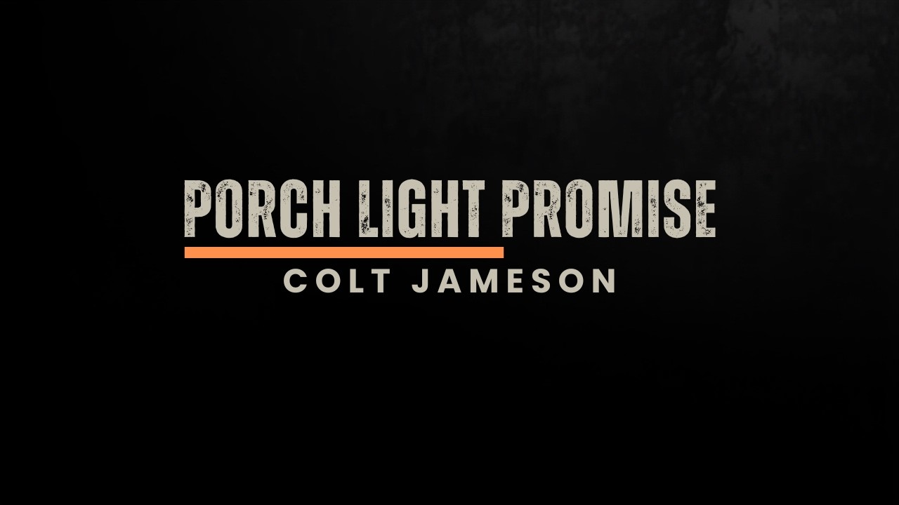 Colt Jameson — Porch Light Promise (Official Audio)