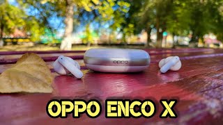 Oppo Enco X -  Одни из лучших до 10к / Отличные, добротные наушники!