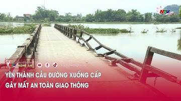 Yên Thành cầu đường xuống cấp gây mất an toàn giao thông