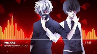 Nightcore - We Are