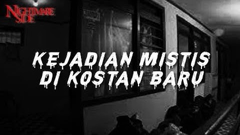 KEJADIAN MISTIS DI KOSTAN BARU  (NIGHTMARE SIDE OFFICIAL 2022) - ARDAN RADIO