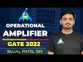 Operational amplifier  gate 2022  sujal patel sir