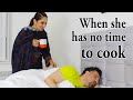 When She Has No Time To Cook | OZZY RAJA