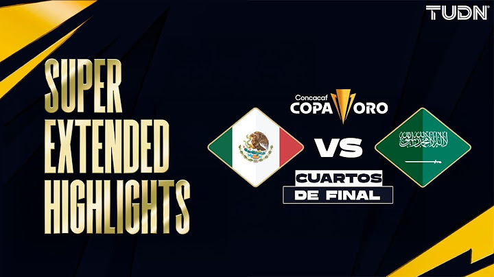 SUPER EXTENDED HIGHLIGHTS - México 2-0 Arabia Saudita | Copa Oro - 4tos 2025 | TUDN
