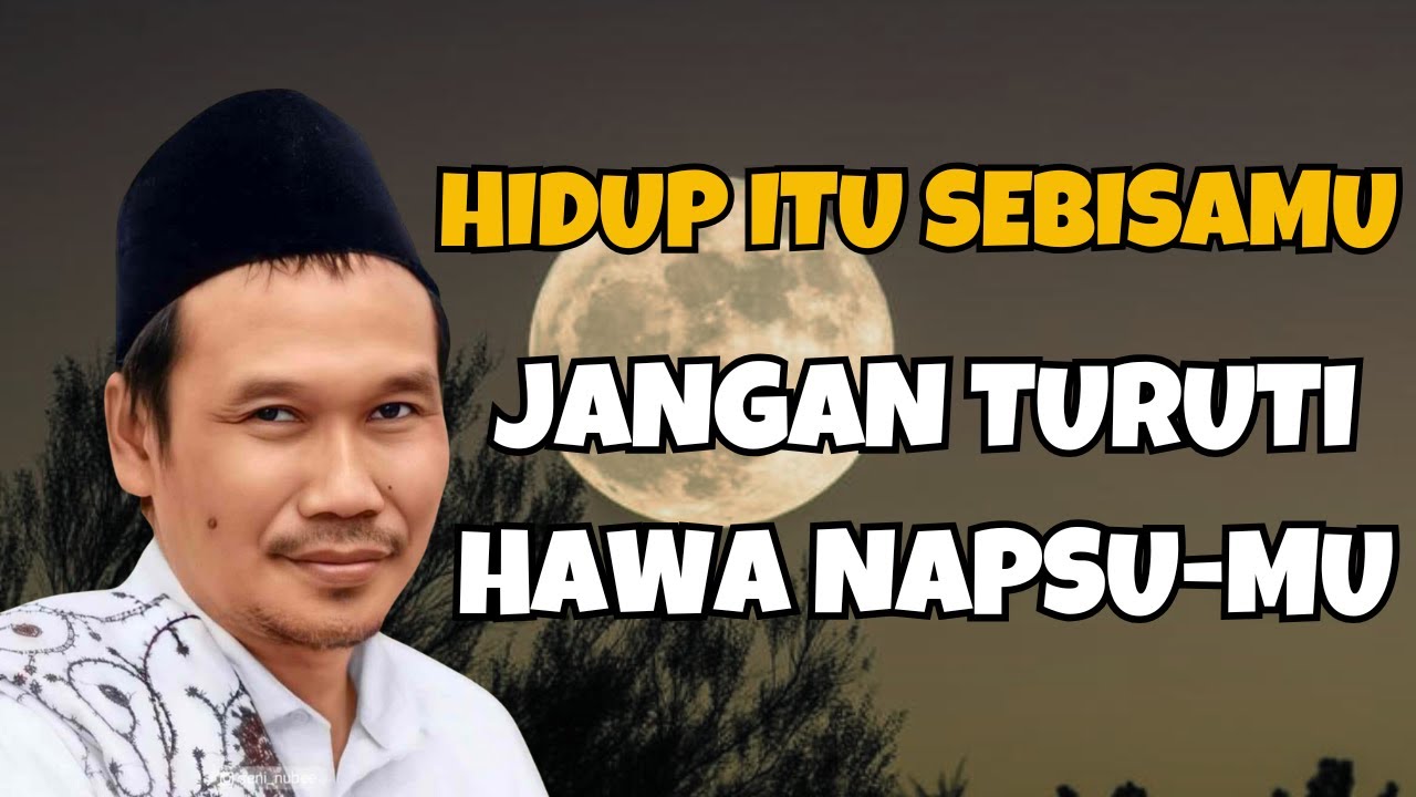 Jangan turuti hawa nafsumu  Gus Baha Terbaru