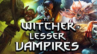 What Are Lesser Vampires?  Witcher Lore  Witcher Mythology  Witcher 3 lore  Witcher Monster Lore