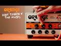 Orange Amps: Baby Terror x The Whops