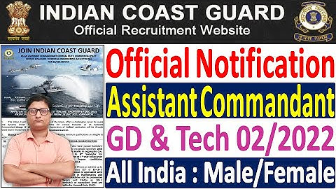 Coast Guard Assistant Commandant GD 02/2022 Recruitment ¦¦ Coast Guard AC GD 02/2022 Notification