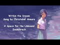 1 hour within the dream christabel annora with lyrics  a space for the unbound soundtrack