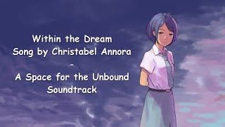 1 Hour Within the Dream Christabel Annora With Lyrics - A Space for the Unbound Soundtrack