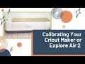 Calibrating Your Cricut | Beginner Cricut Tutorial