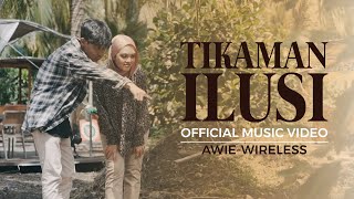 Awie Wireless -Tikaman Ilusi