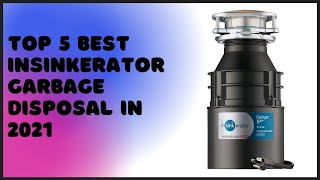 how to install garbage disposal insinkerator? Top 5 Best InsinkErator Garbage Disposal in 2021
