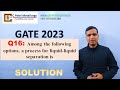 Q16 MT 2023: Among the following options, a process for liquid-liquid separation is