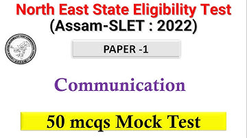 Assam SLET | 50+ Questions Mock Test | Communication NESET 2022 Paper 1
