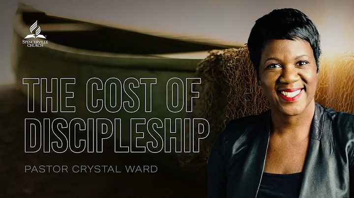 The Cost of Discipleship - Pastor Crystal E. Ward ...