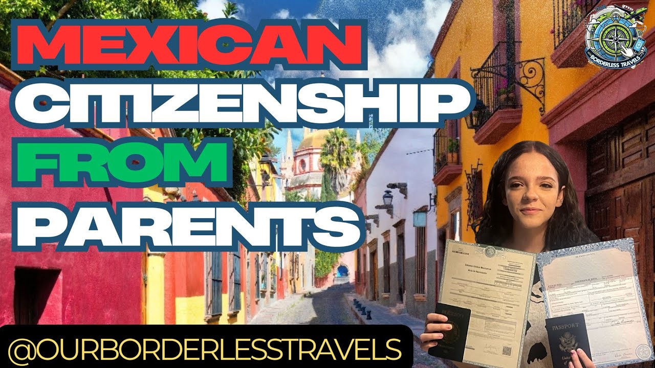 Unlock Your Mexican Heritage Easy Path to Citizenship by Descent