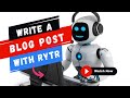 How to Write a Blog Post with Rytr AI
