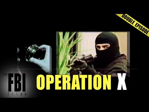 Operation X | DOUBLE EPISODE | The FBI Files
