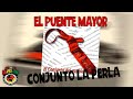 Conjunto la perla  el puente mayor