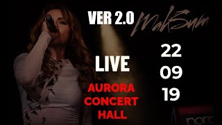 Макsим | 22.09.2019 | Санкт-Петербург | Aurora Concert Hall (Версия 2)